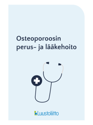 Osteoporoosin perus- ja lääkehoito