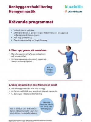 Benbyggarrehabilitering hemgymnastik: krävande programmet